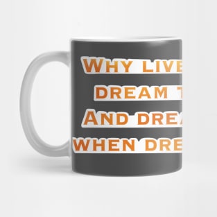 Never stop dreaming Mug